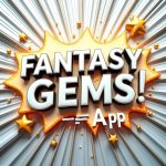 Fantasy Gems App 2025 – Wagering Techniques for Maximizing Wins