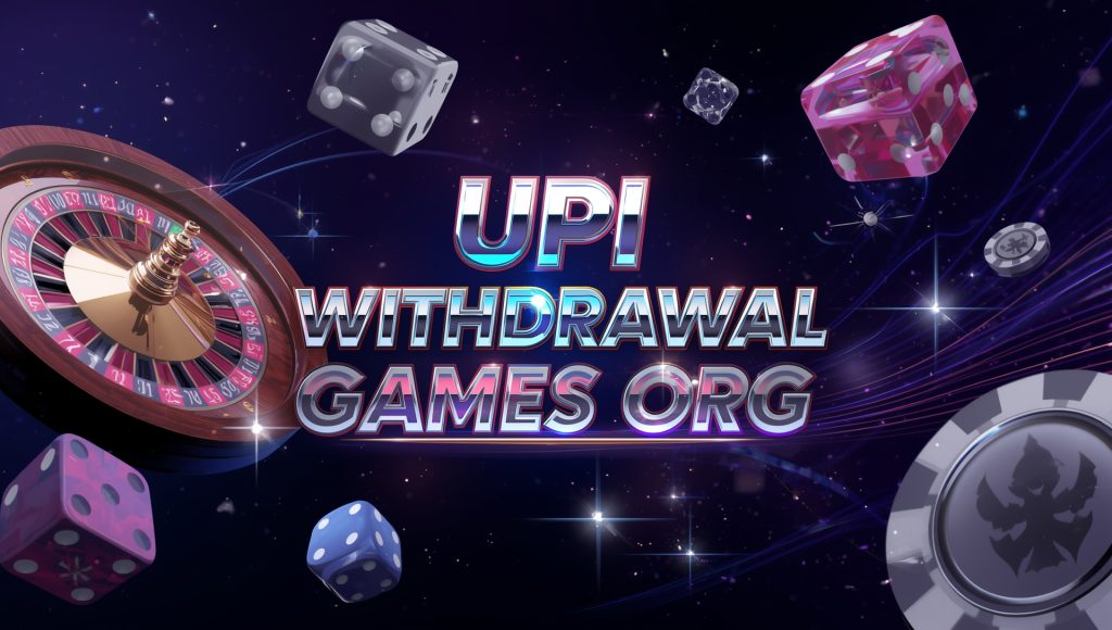 UPI withdrawal games org